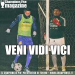 VENI VEDI VICI – Campionato calcio a 5 8 Torino Champions Five